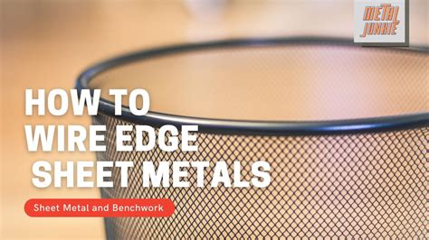 wire edge sheet metal